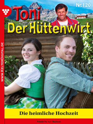cover image of Toni der Hüttenwirt 120 – Heimatroman